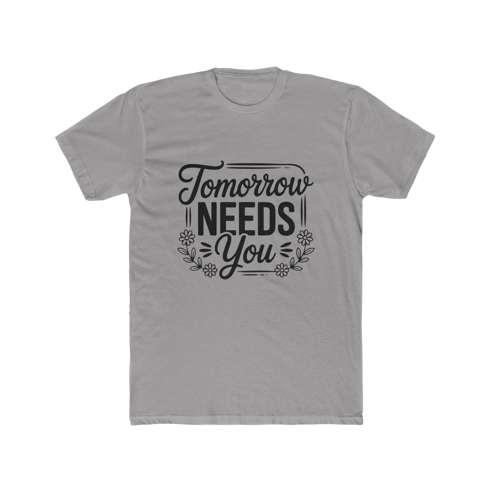 Tomorrow Needs You Tee