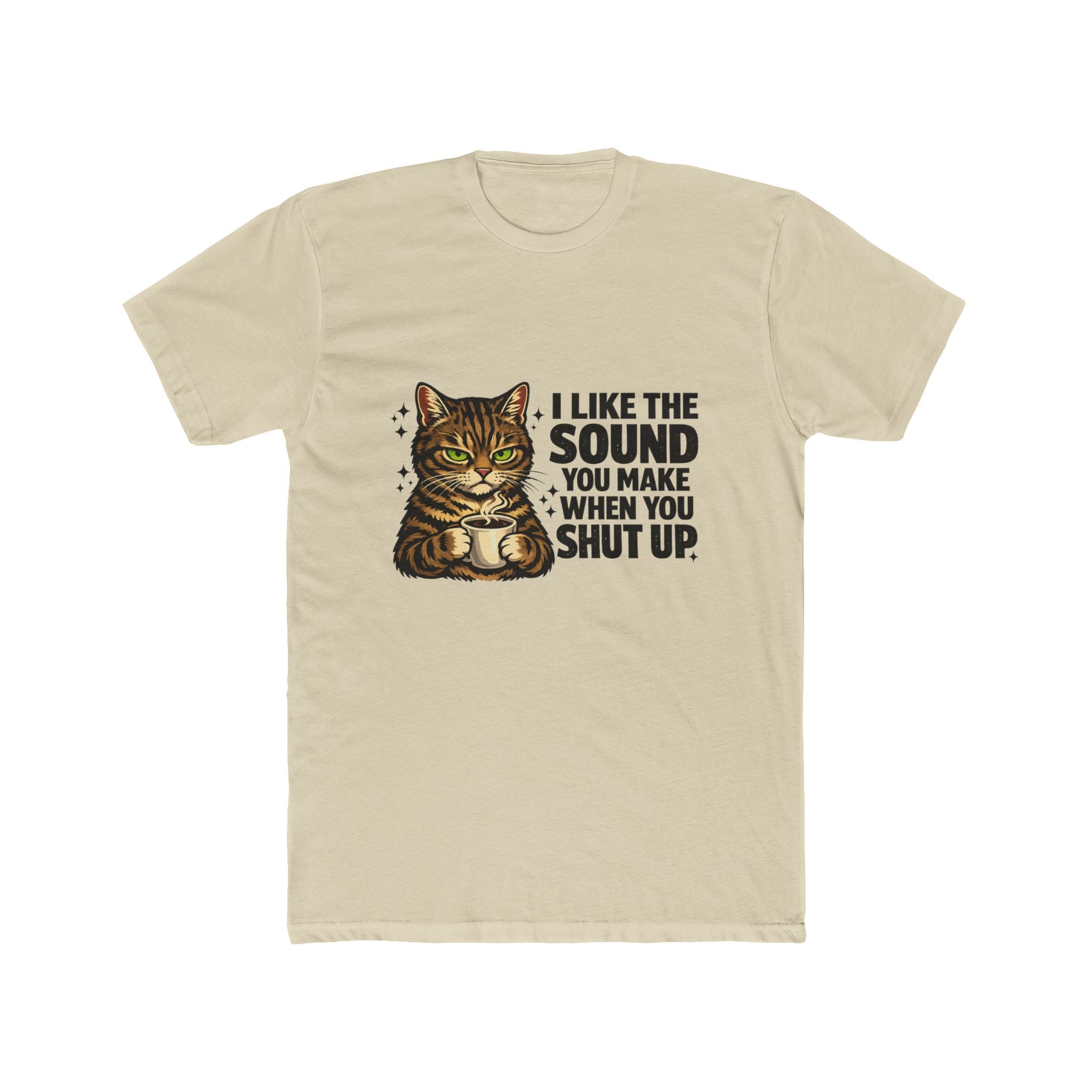Cat & Sassy Quote Tee — "I Like The Sound You Make When You Shut Up" Cat T-Shirt