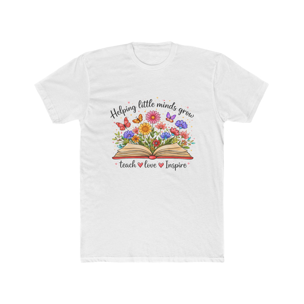 Teacher T-Shirt – "Helping Little Minds Grow" Floral Teach Love Inspire Tee