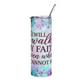 Faith Quote 20oz Stainless Tumbler — ‘I Will Walk By Faith’ Floral Travel Cup