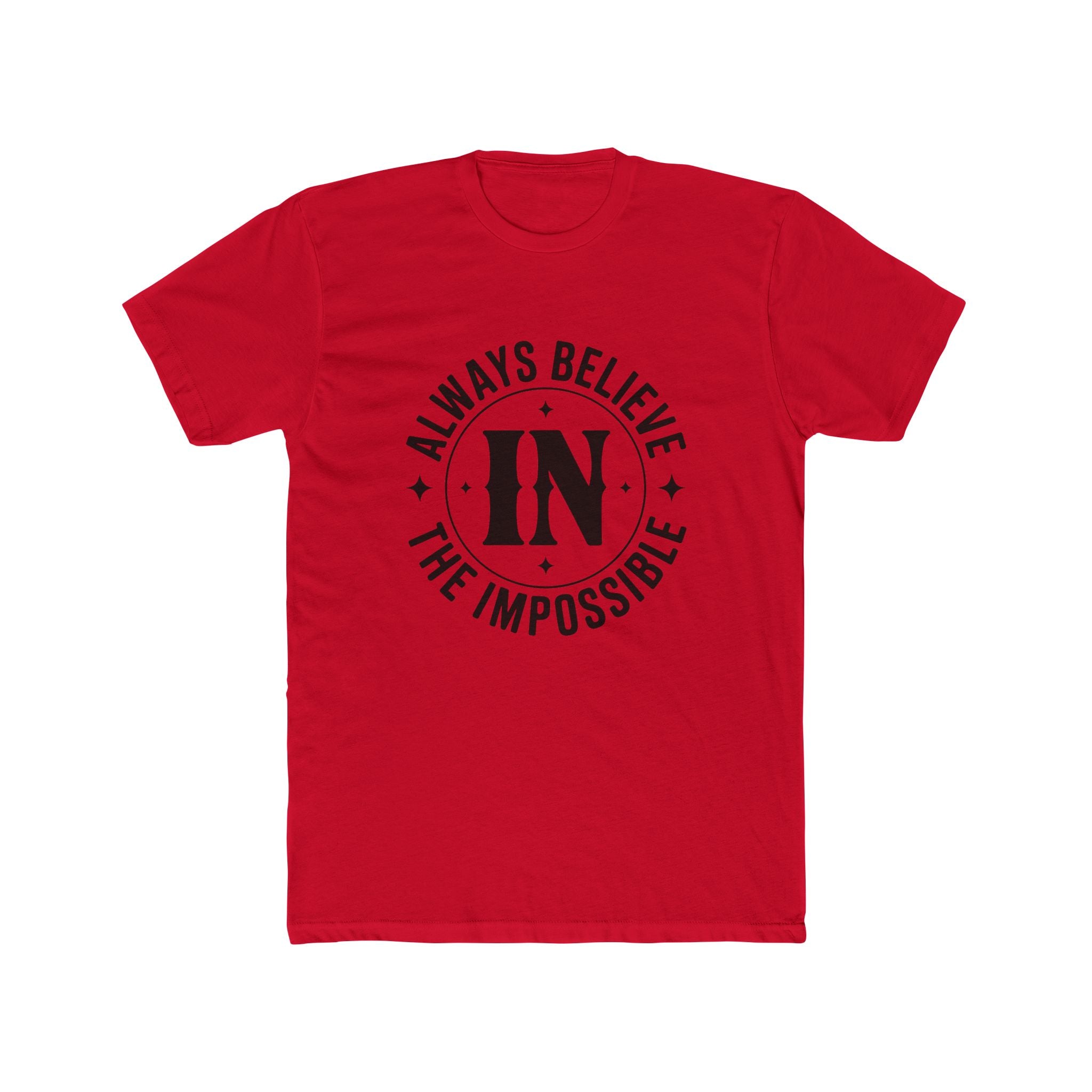 Always Believe the Impossible T-Shirt — Inspirational Motivational Graphic Tee