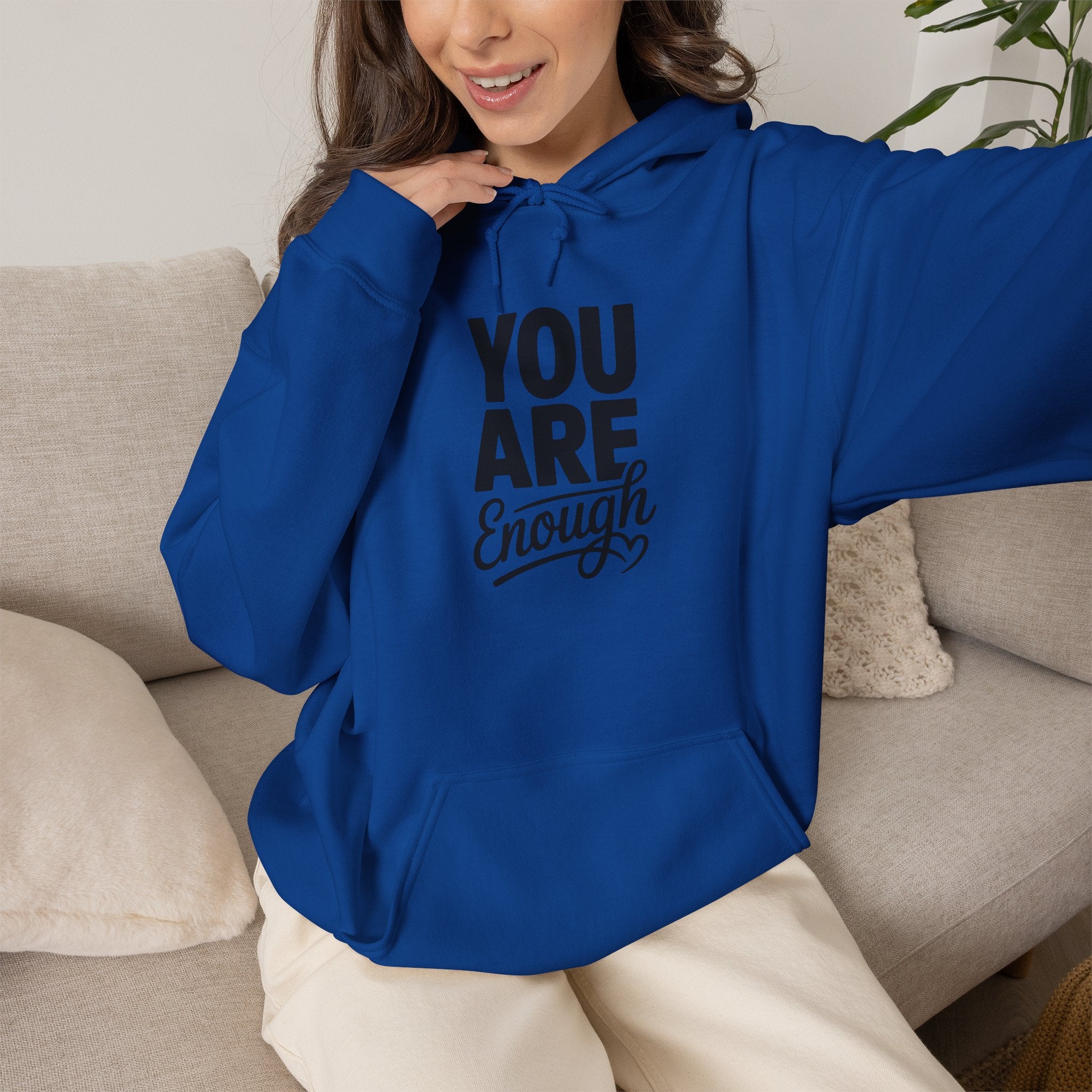 You Are Enough Hoodie — Inspirational Self-Love Pullover