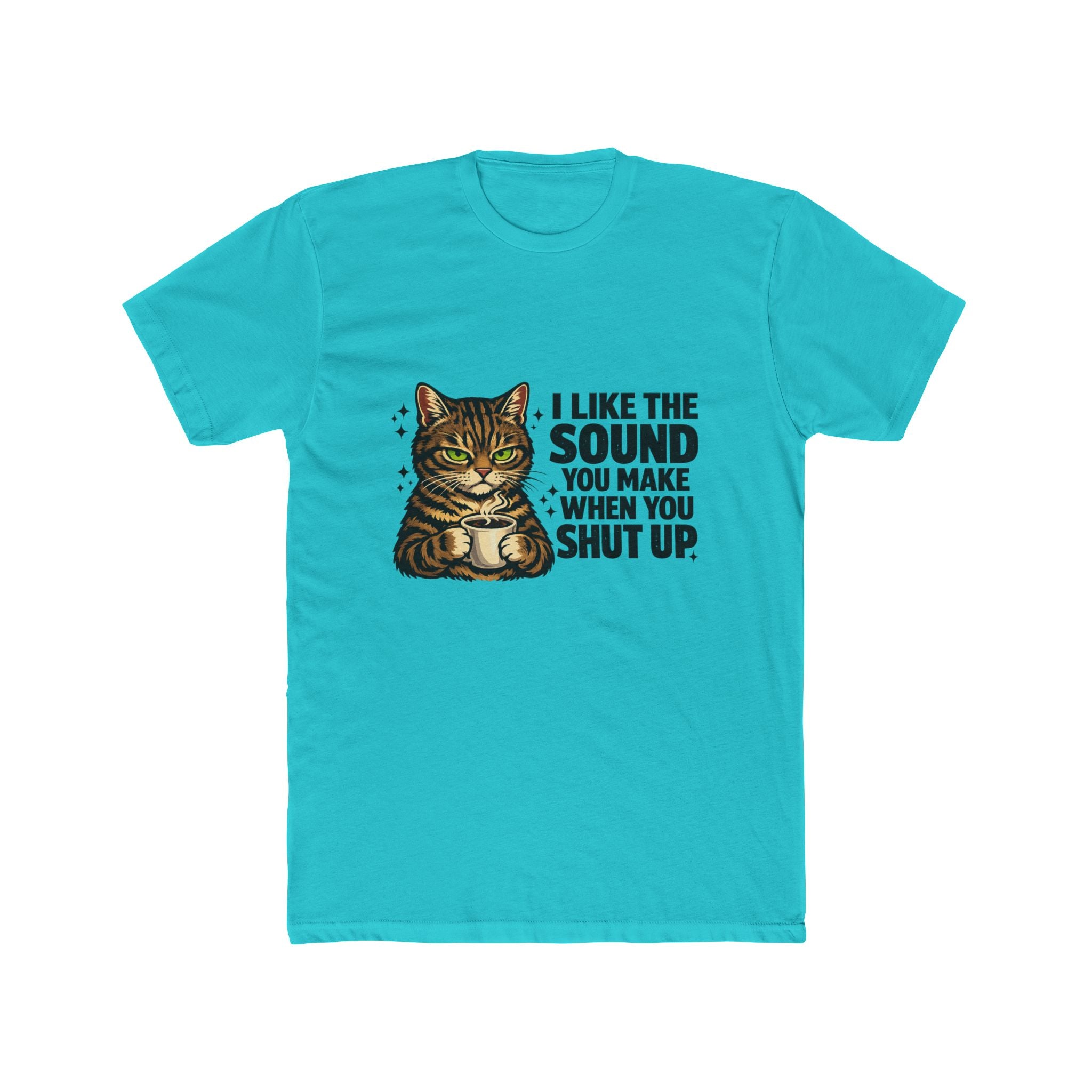 Cat & Sassy Quote Tee — "I Like The Sound You Make When You Shut Up" Cat T-Shirt