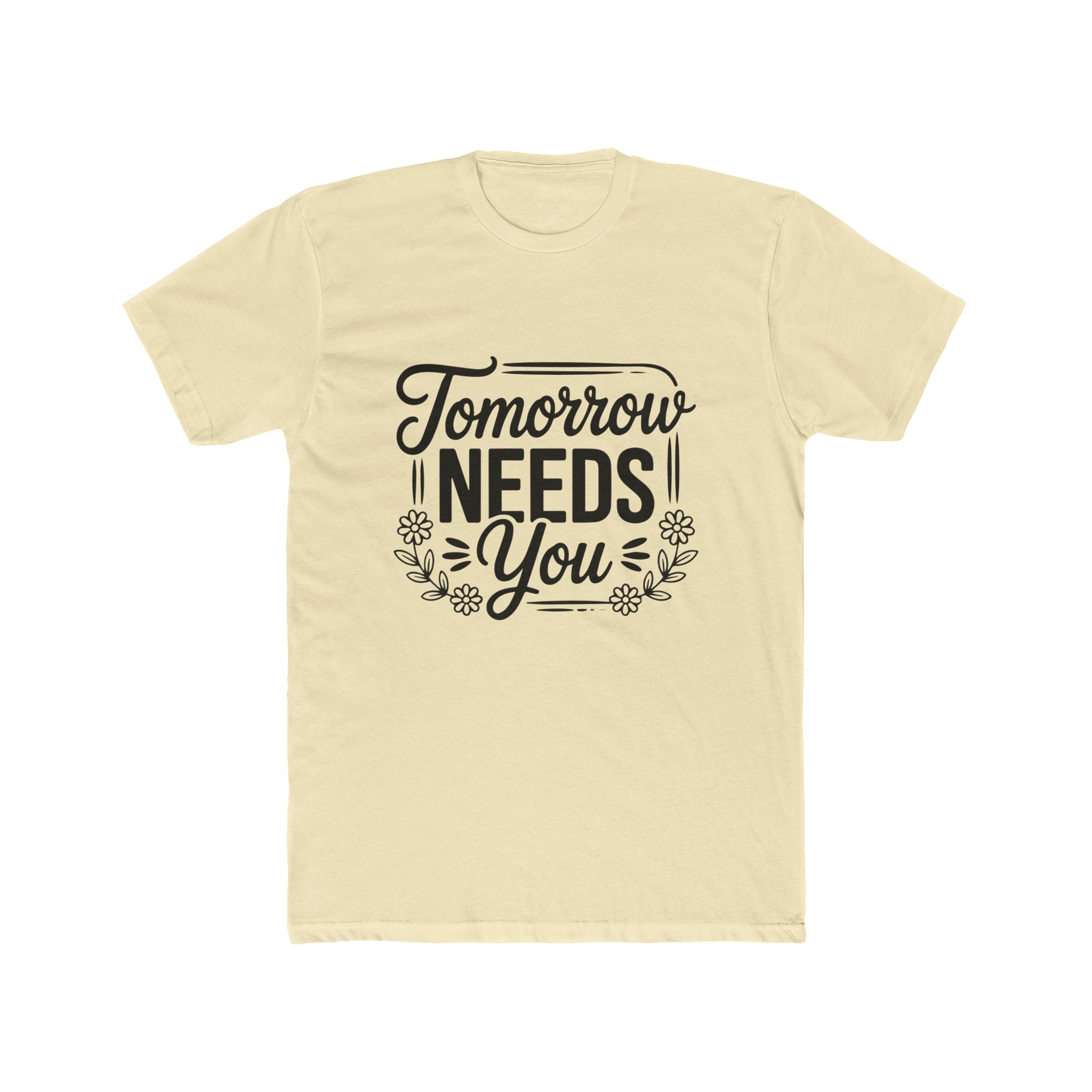 Tomorrow Needs You Tee