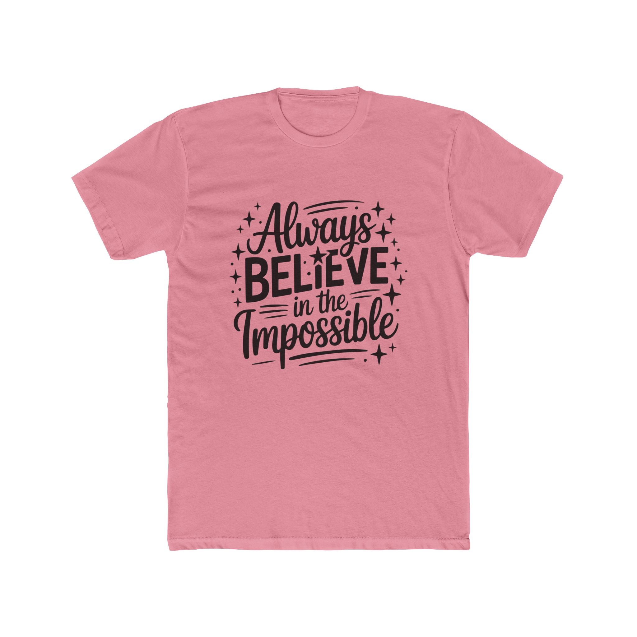 Always Believe in the Impossible T-Shirt — Inspirational Typography Tee