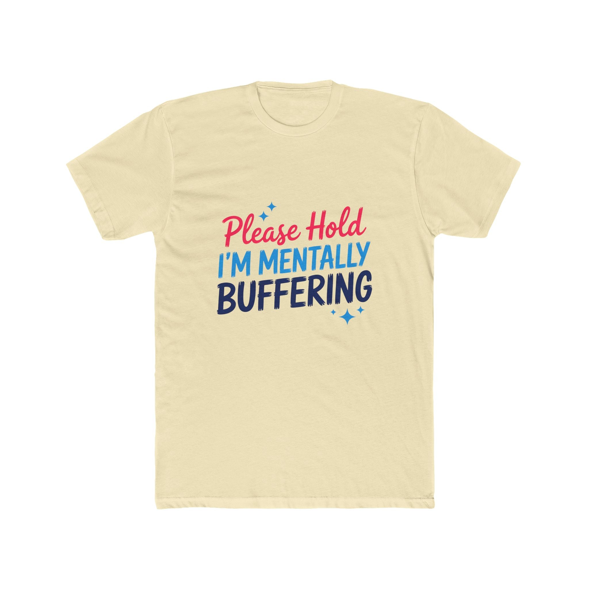 Please Hold I’m Mentally Buffering T-Shirt