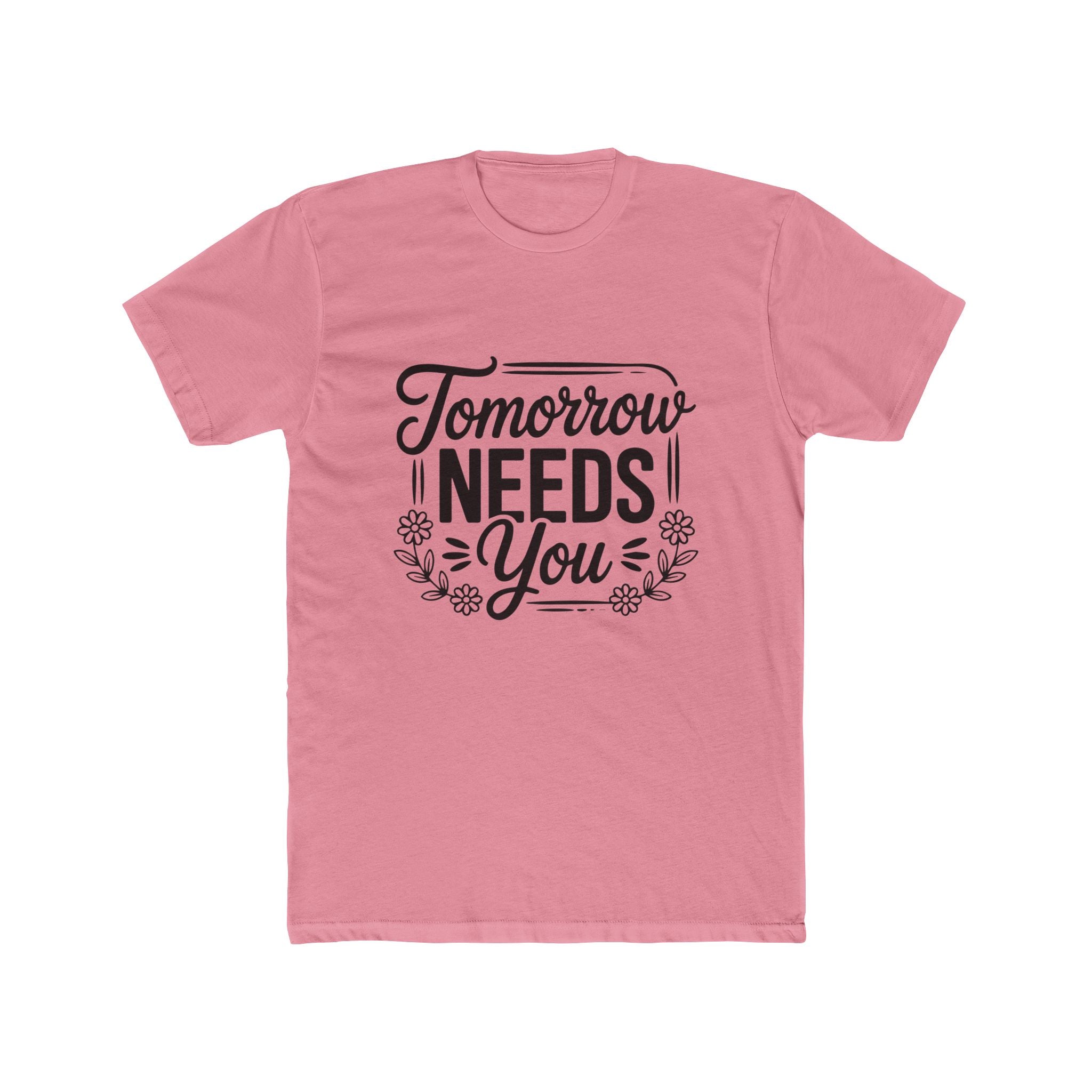 Tomorrow Needs You Tee