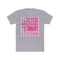 “Unfortunately I Always Do Have Something Smart to Say” Graphic Tee