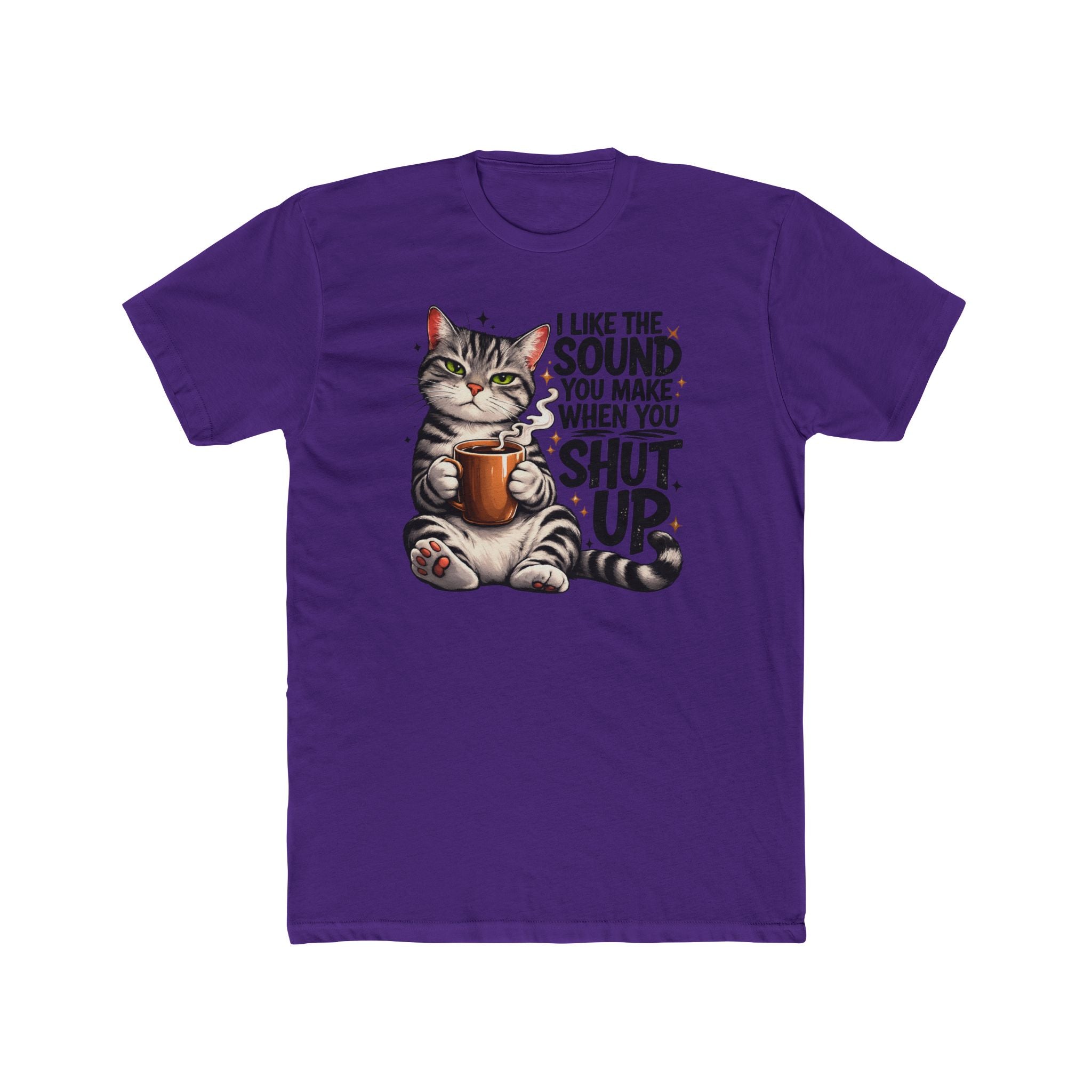 Cat Coffee Tee — "I Like The Sound You Make When You Shut Up" Graphic T-Shirt