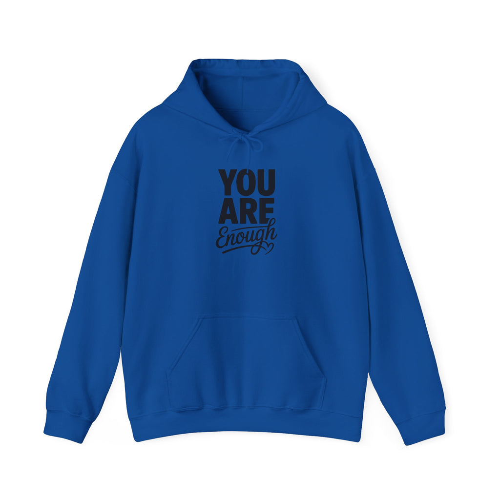 You Are Enough Hoodie — Inspirational Self-Love Pullover