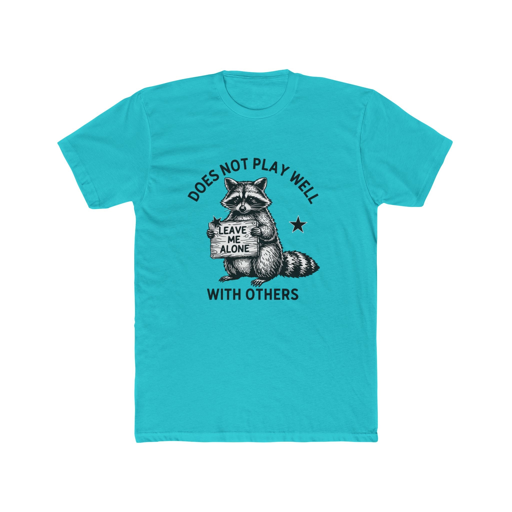 Does Not Play Well With Others Raccoon Graphic Tee — 'Leave Me Alone' Casual T-Shirt