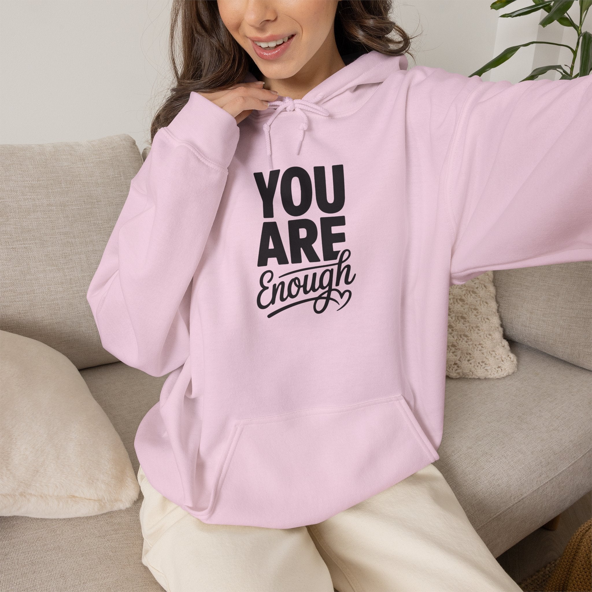 You Are Enough Hoodie — Inspirational Self-Love Pullover