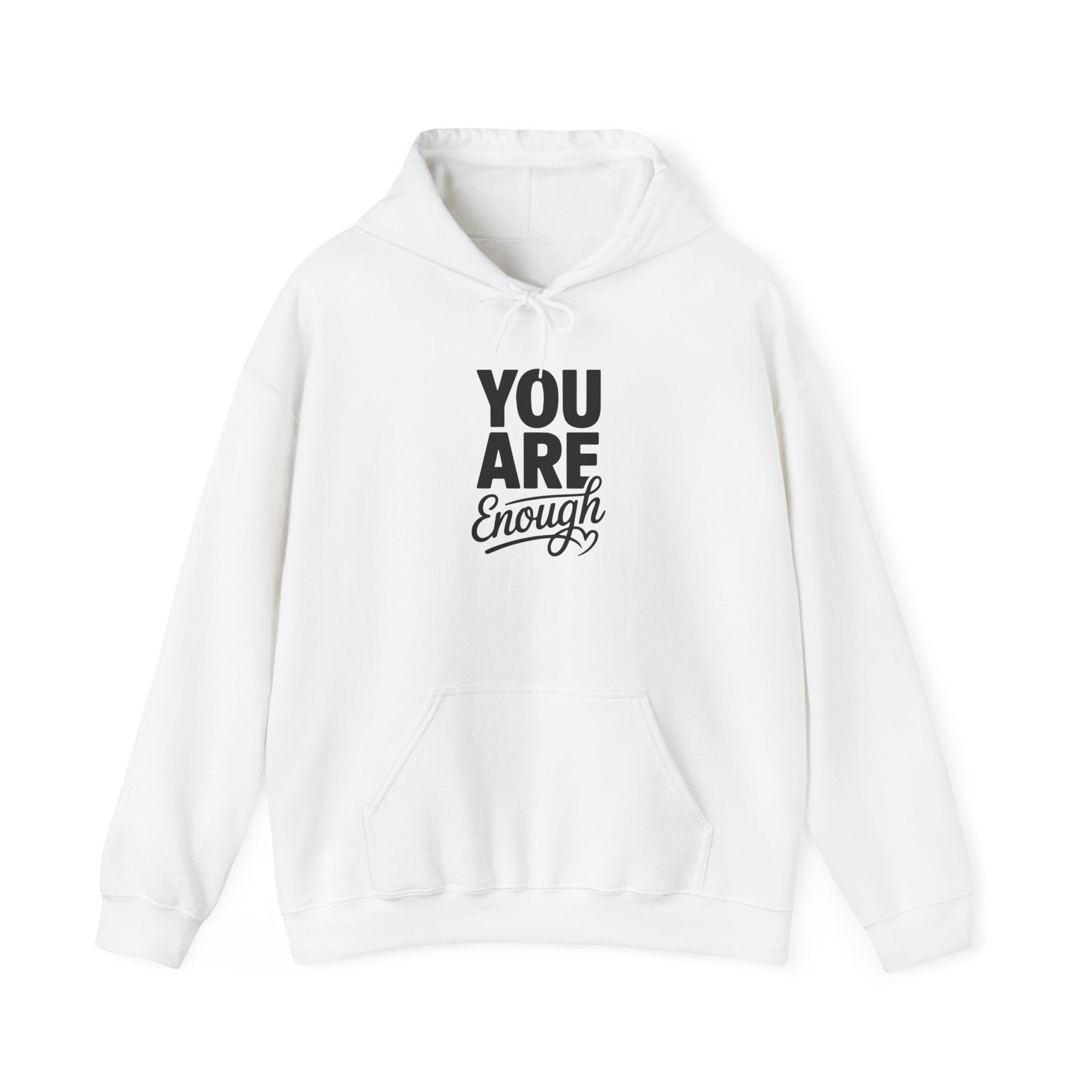 You Are Enough Hoodie — Inspirational Self-Love Pullover