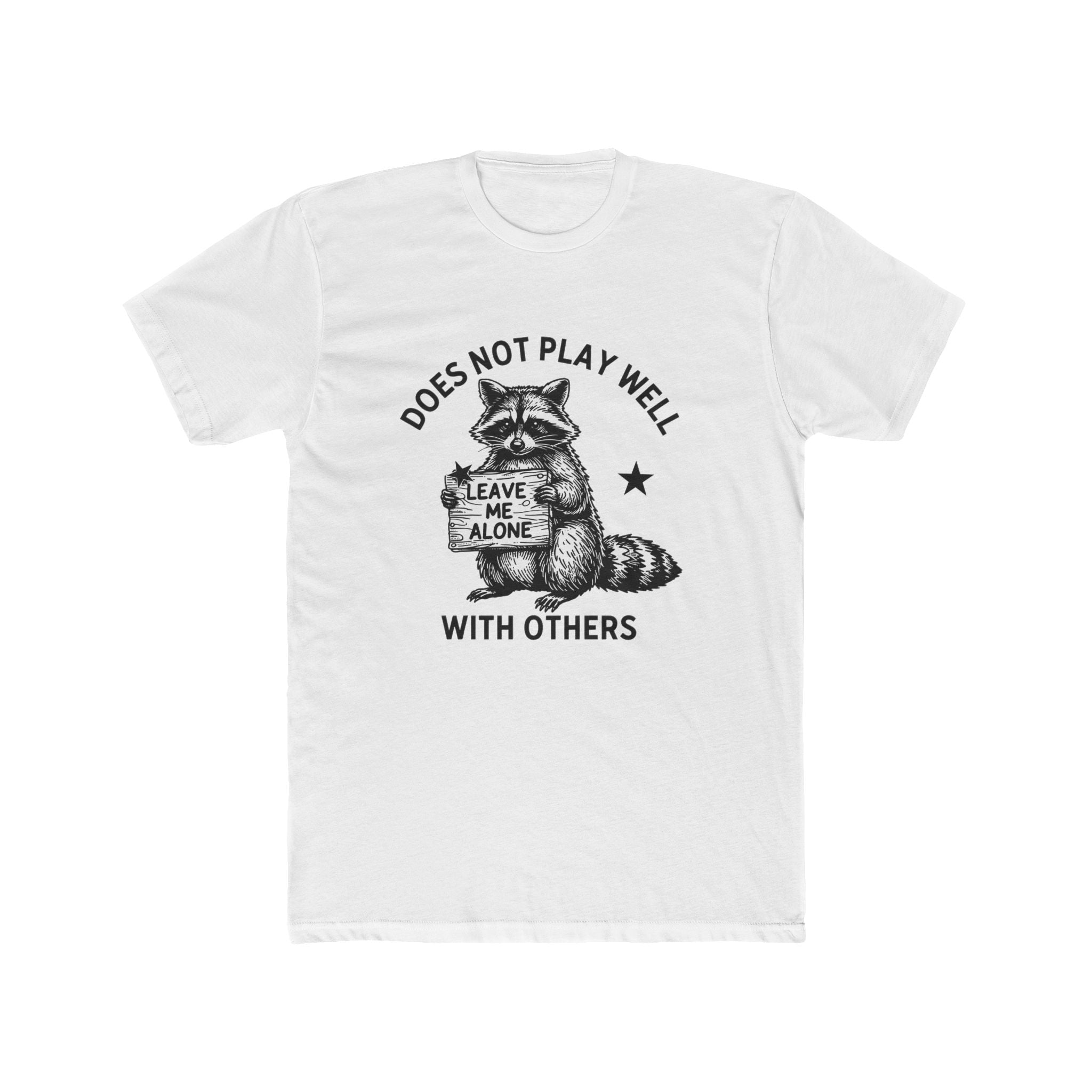 Does Not Play Well With Others Raccoon Graphic Tee — 'Leave Me Alone' Casual T-Shirt