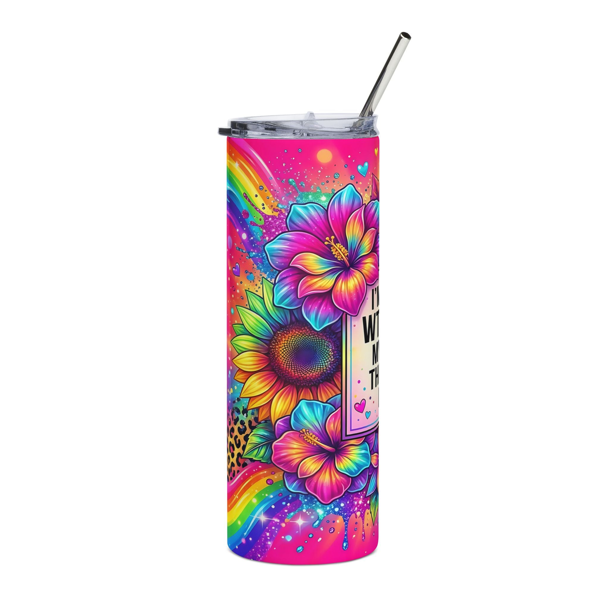 20oz Stainless Tumbler — “I'm Just WTF-ing My Way Through Life” Colorful Floral Rainbow Design
