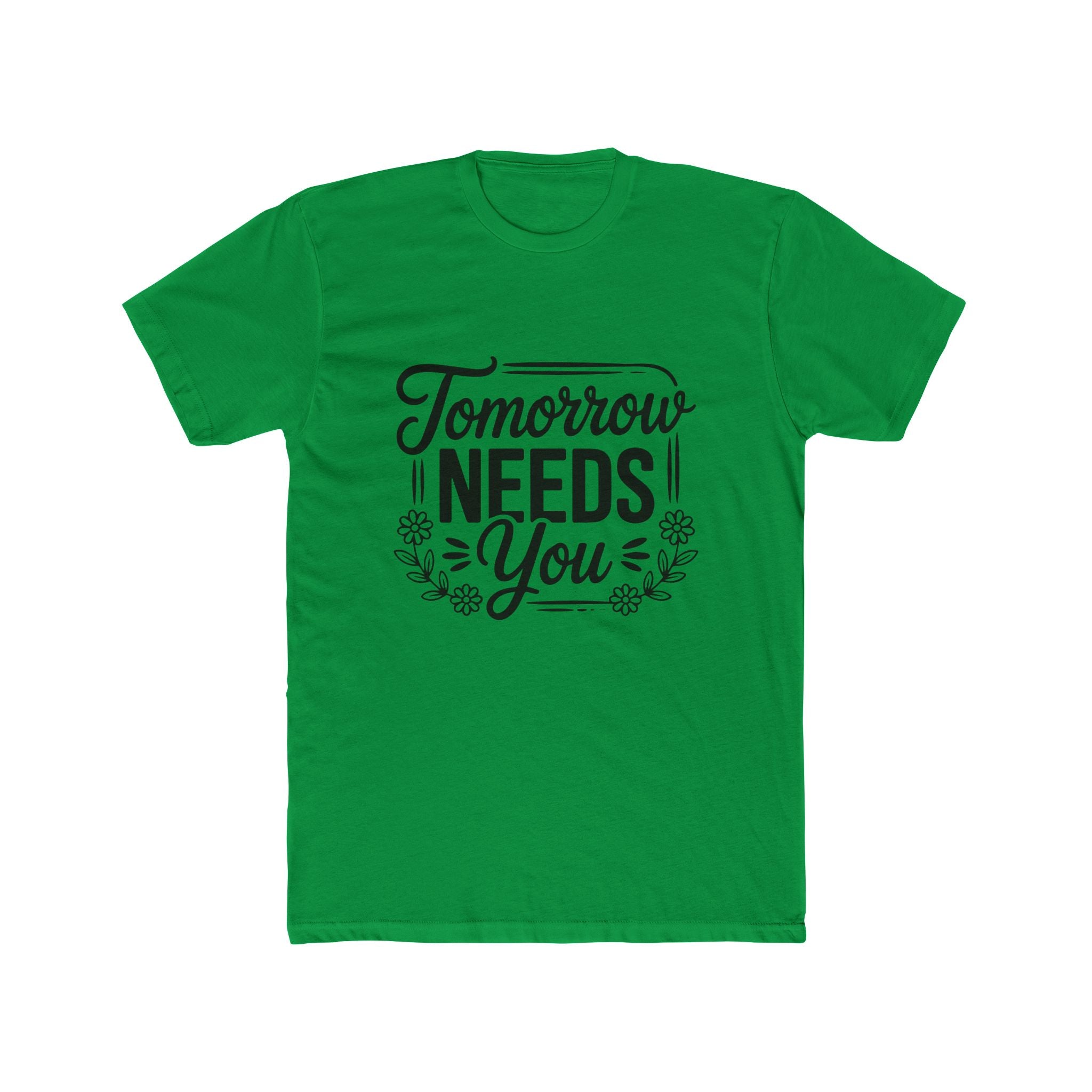 Tomorrow Needs You Tee