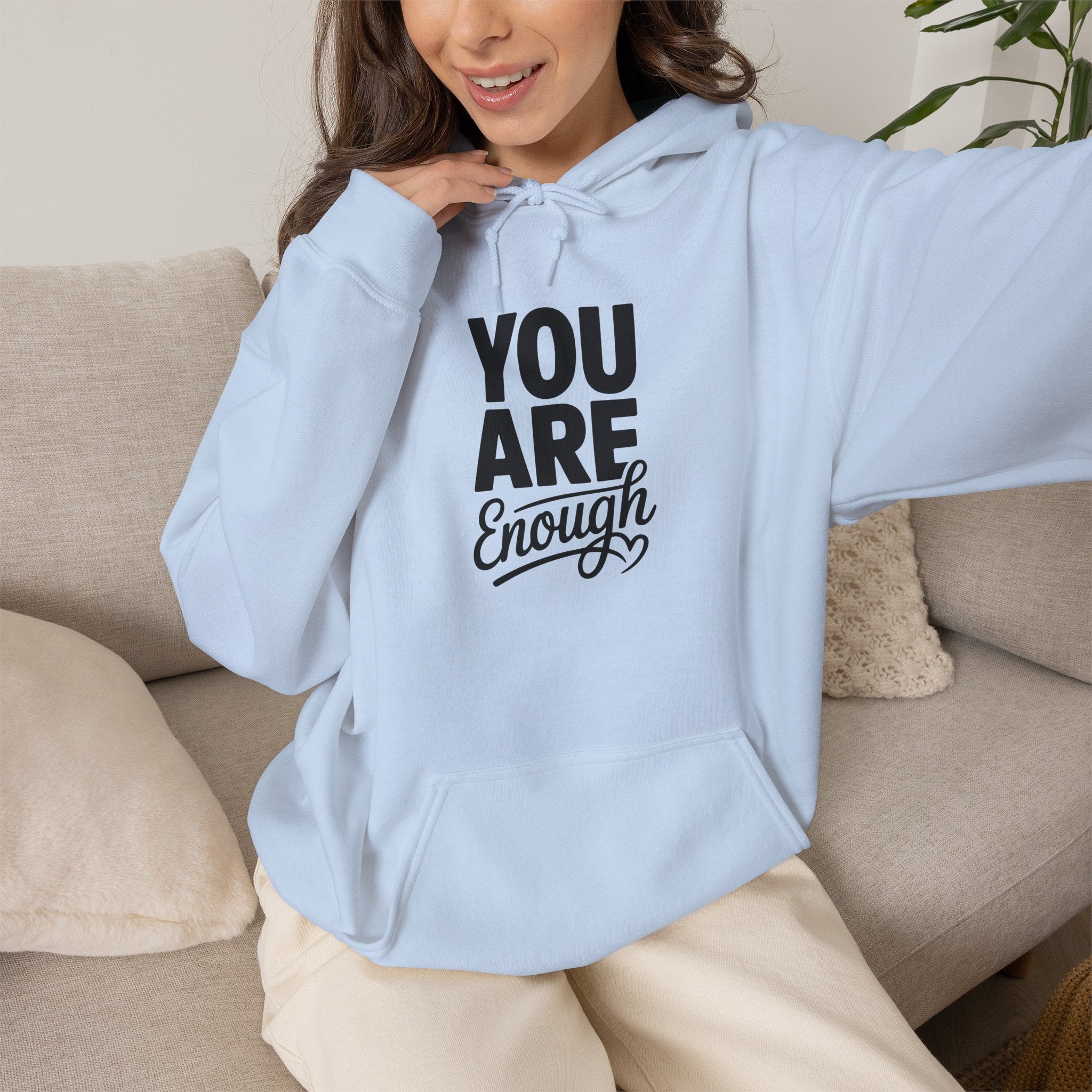You Are Enough Hoodie — Inspirational Self-Love Pullover