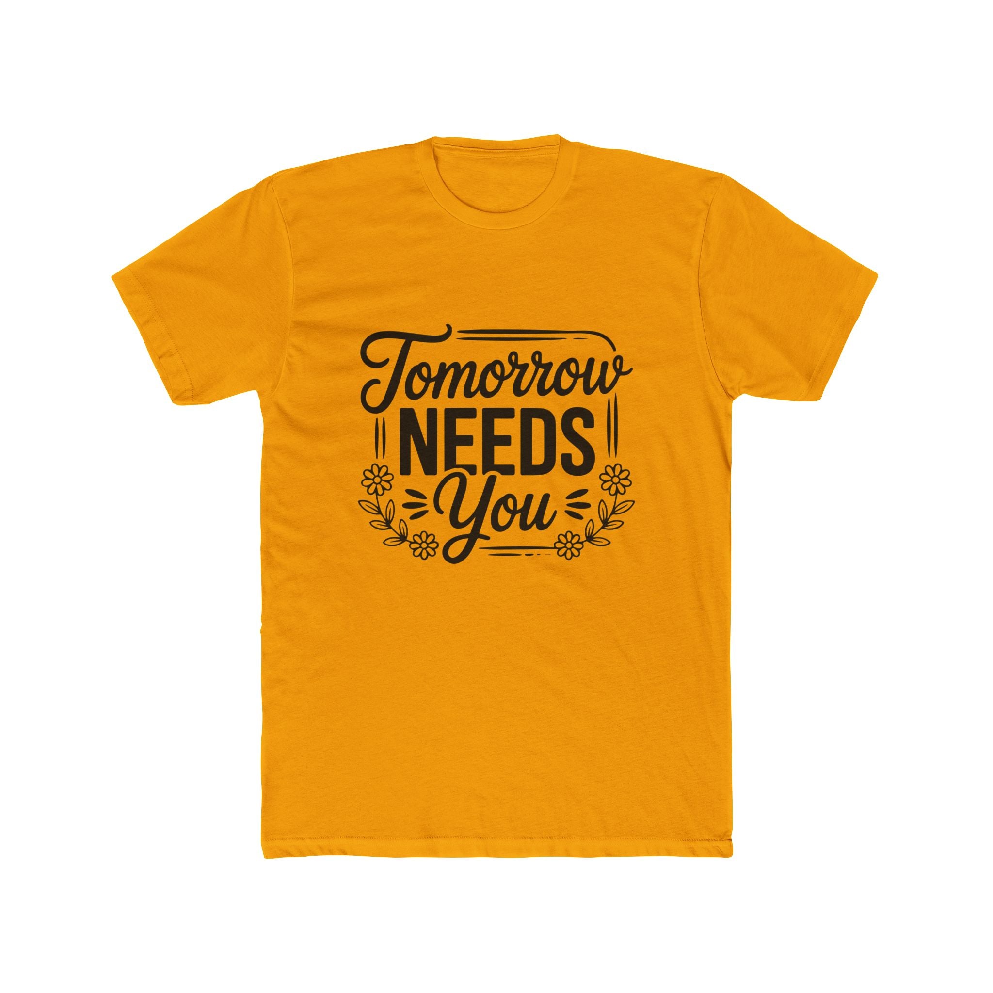 Tomorrow Needs You Tee