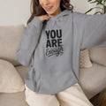 You Are Enough Hoodie — Inspirational Self-Love Pullover