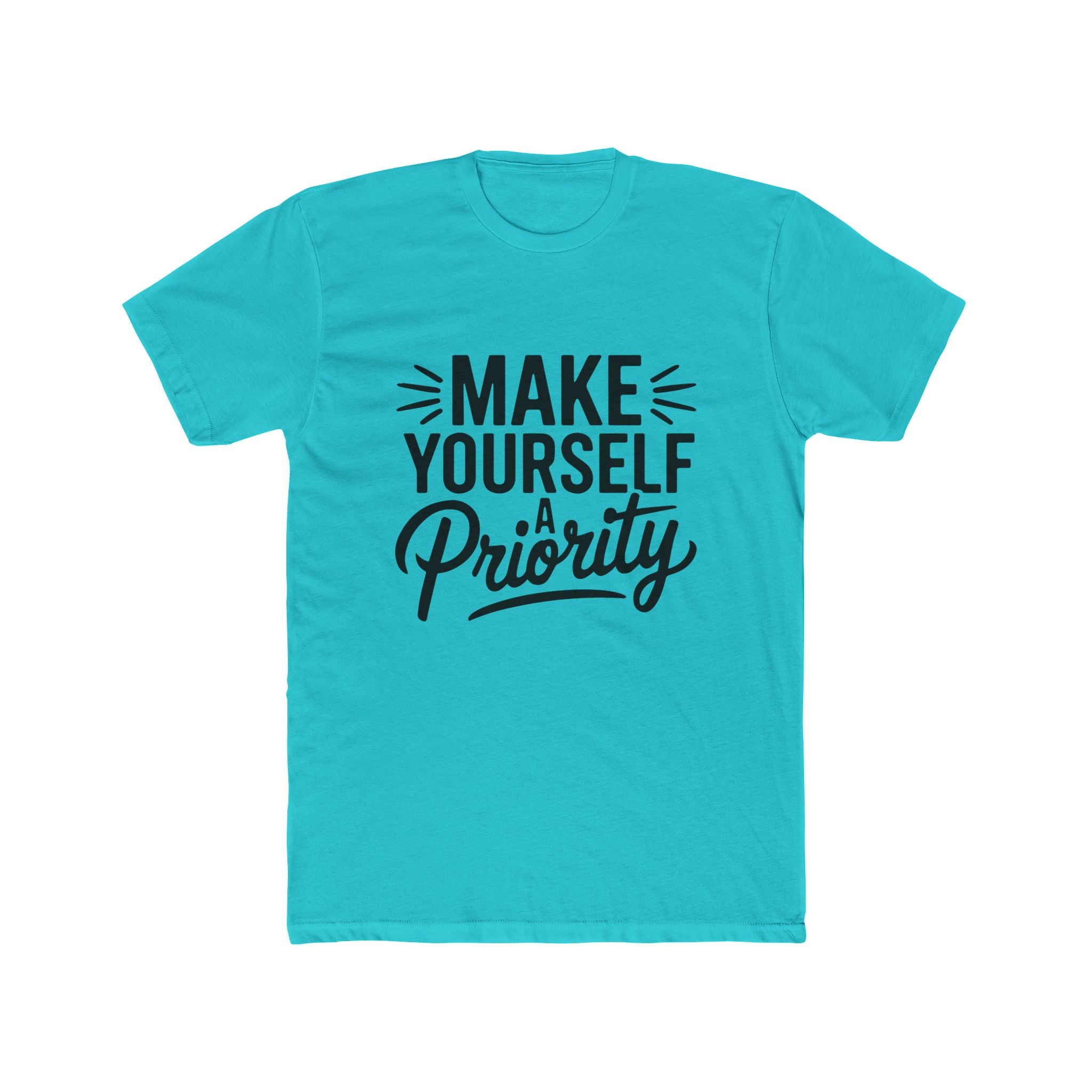Make Yourself a Priority T-Shirt