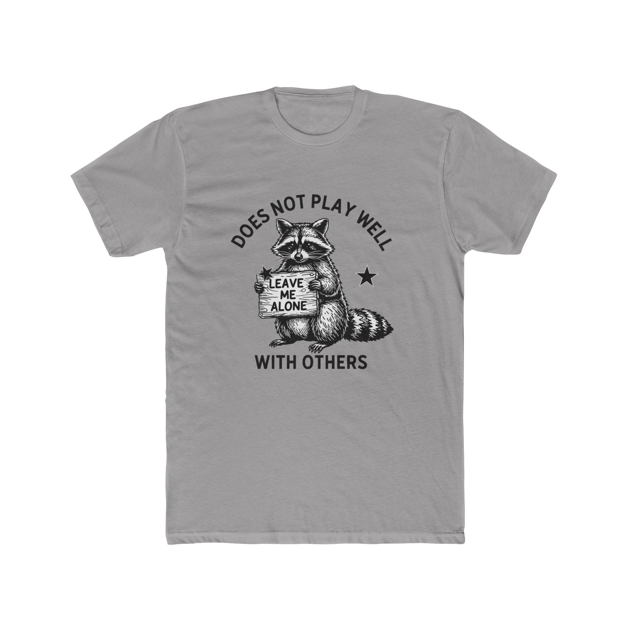 Does Not Play Well With Others Raccoon Graphic Tee — 'Leave Me Alone' Casual T-Shirt