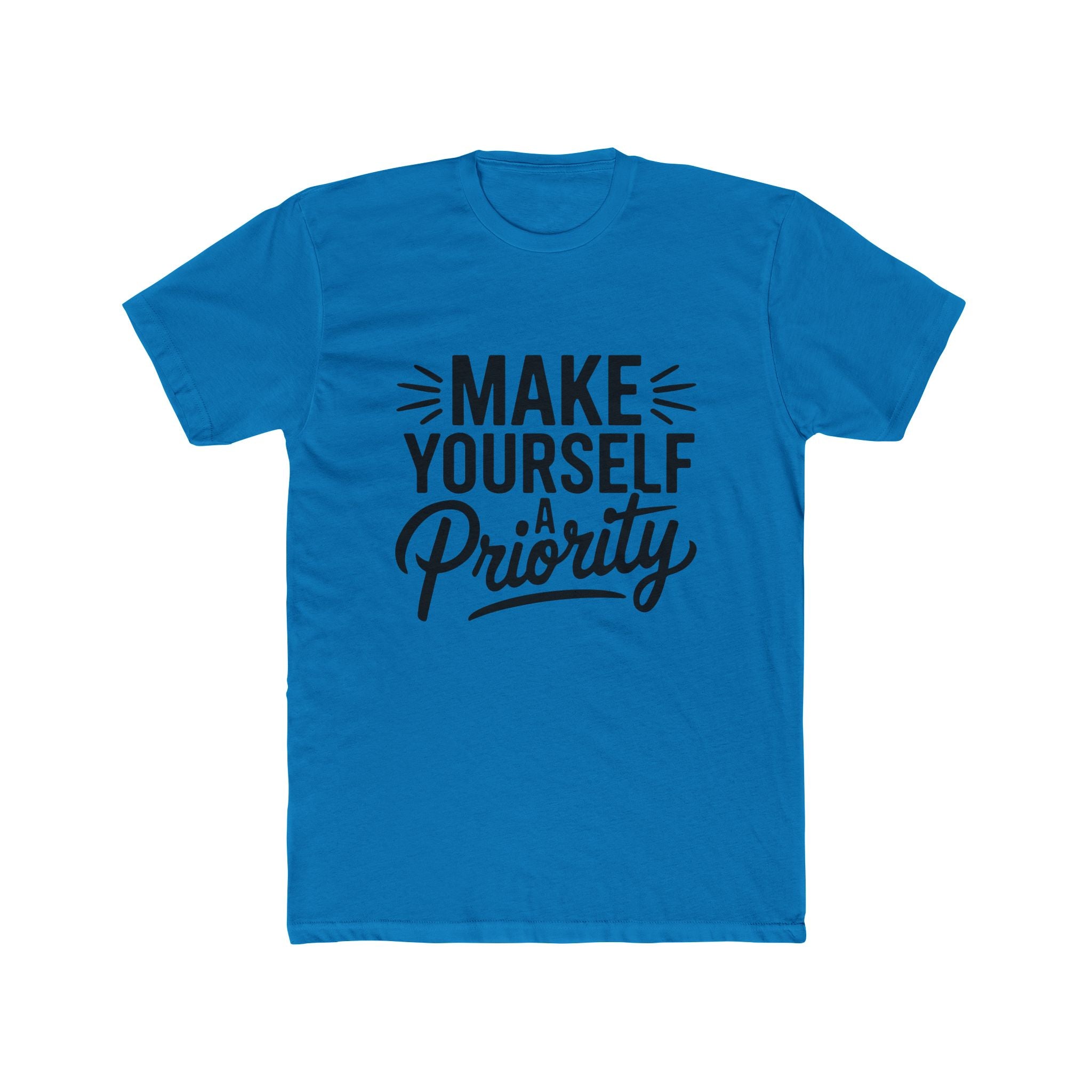 Make Yourself a Priority T-Shirt