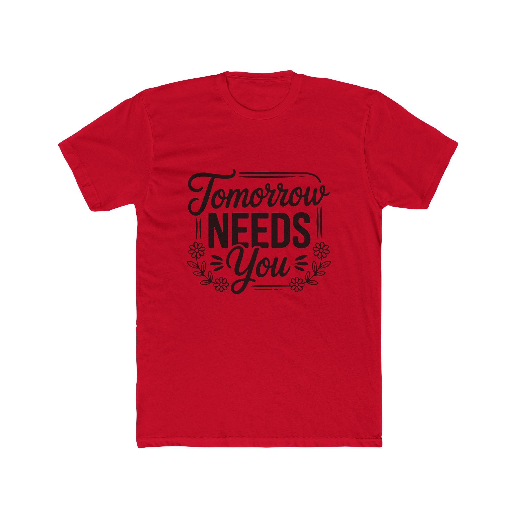 Tomorrow Needs You Tee