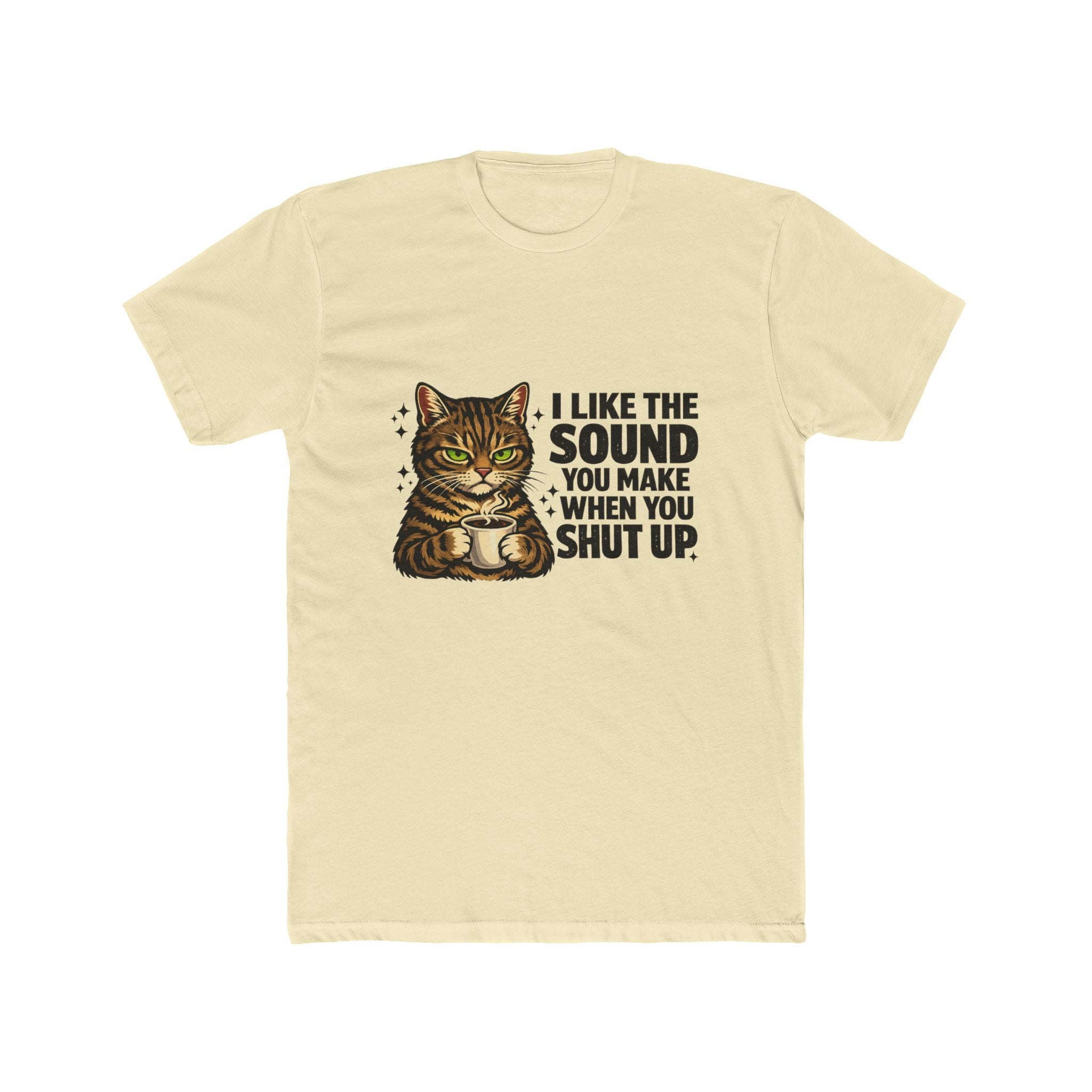 Cat & Sassy Quote Tee — "I Like The Sound You Make When You Shut Up" Cat T-Shirt