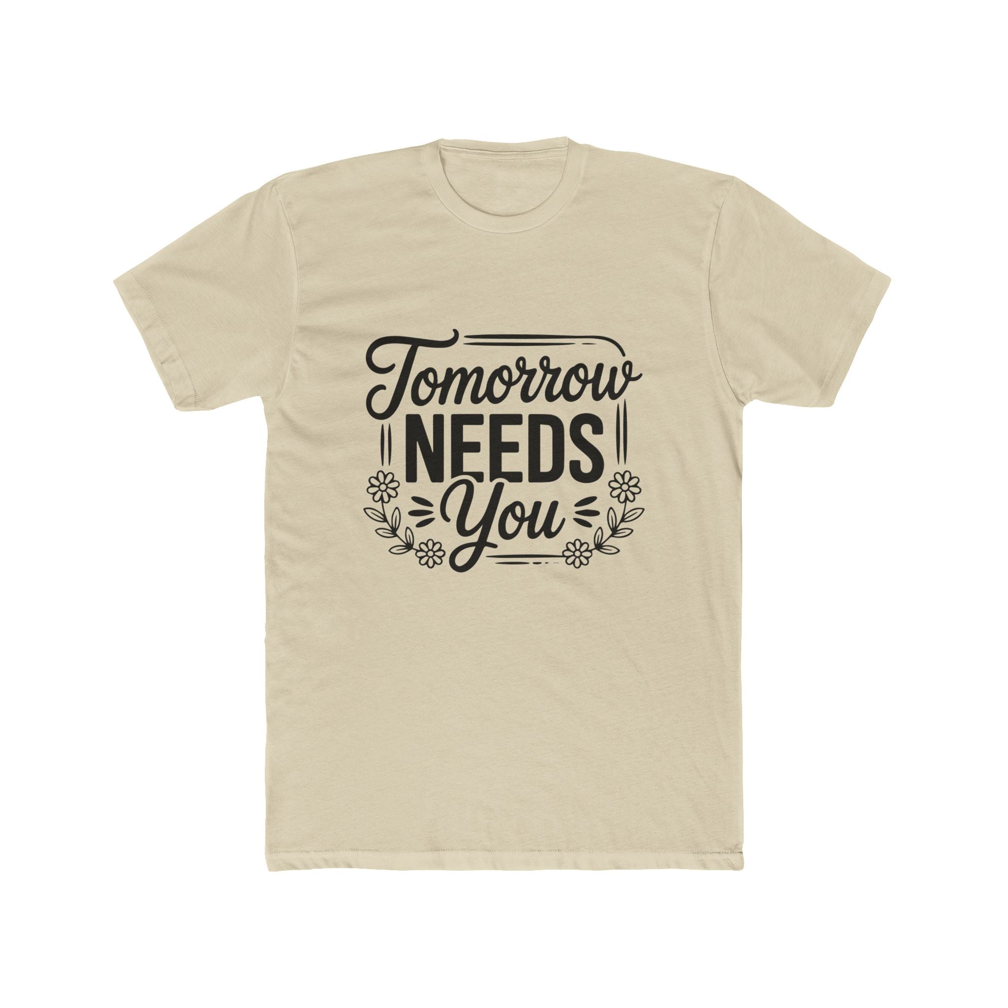 Tomorrow Needs You Tee